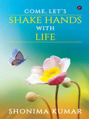 cover image of Come, Let's Shake Hands With Life
